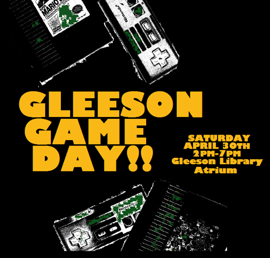 GLEESON GAME DAY IN THE LIBRARY ATRIUM SATURDAY 4/30