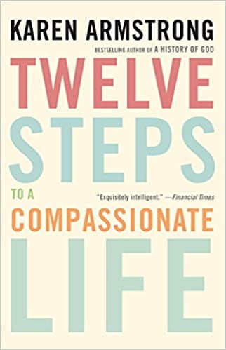 Book cover to: 12 steps to a compassionate life by Karen Armstrong