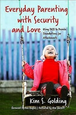 book cover featuring child on a swing, title everyday parenting with security and love by Kim S. Golding