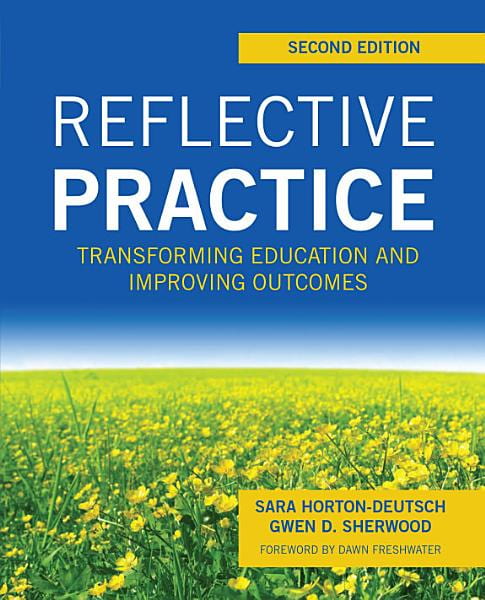 Cover of book titled Reflective Practice: Transforming Education and Improving Outcomes, 2nd edition.