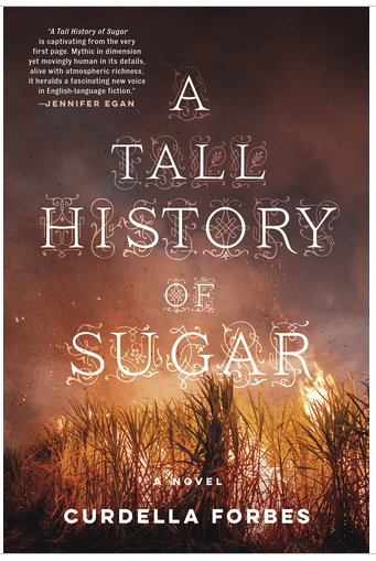 Cover for A Tall History of Sugar by Curdella Forbes